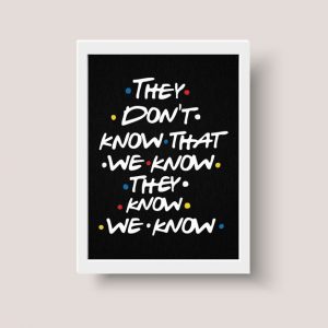 Cuadro Friends They Dont Know A3 30x40 Cm