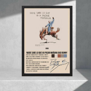 Cuadro Bad Bunny Nadie Sabe Que Va A Pasar Mañana - A3 30x40