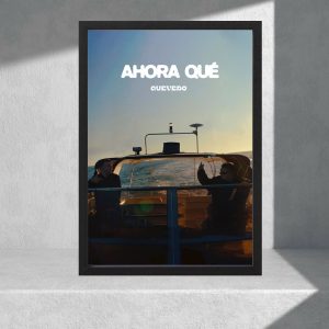 Cuadro Decorativo Música - Quevedo, Ahora Qué - A3 30x40