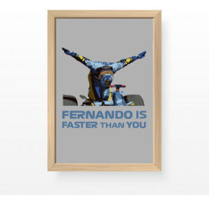 Cuadro F1 Fernando Alonso Faster Than You A3 30x40cm